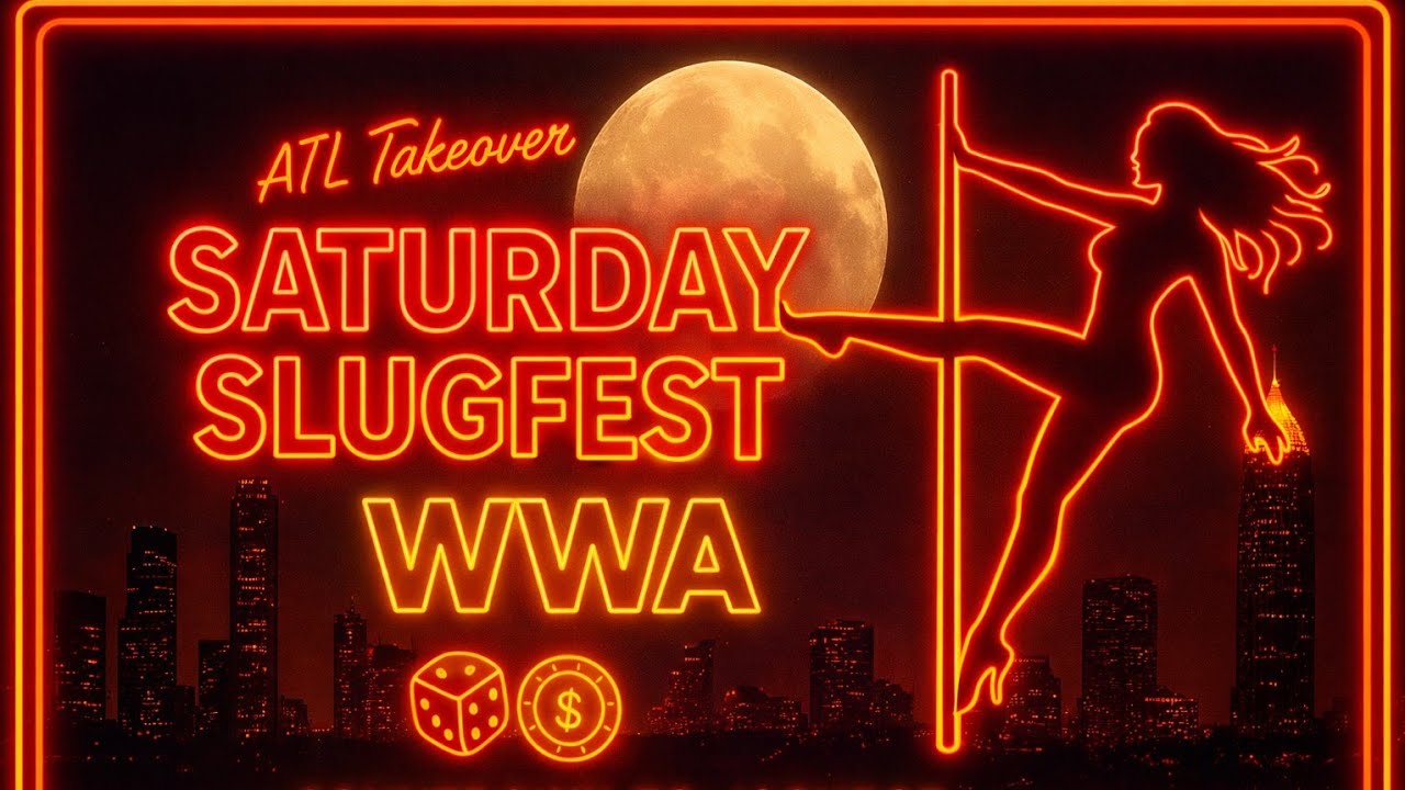 WWA - ATL Takeover: Saturday Slugfest - S6 E35