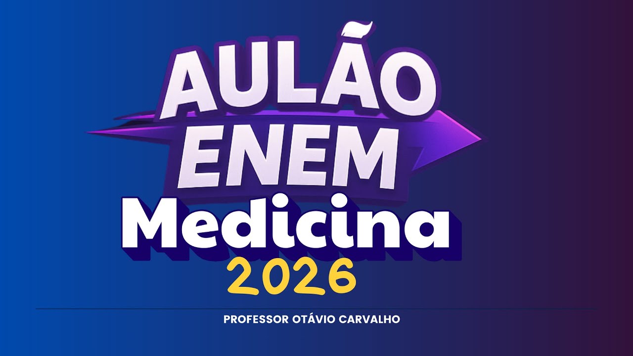 AUL&Atilde;O MEDICINA ENEM 2026