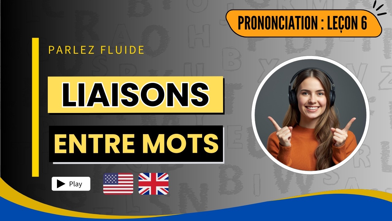 Anglais – Prononciation | Leçon 6 : Parler plus fluide grâce au linking