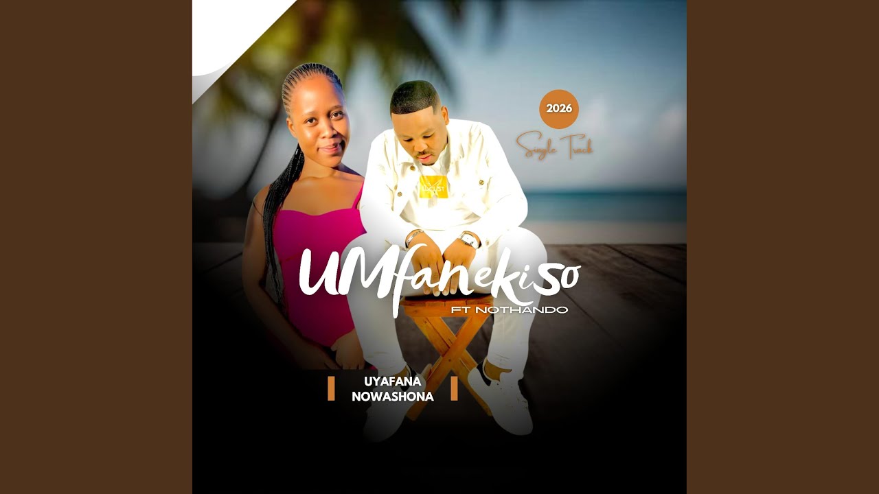 Uyafana Nowashona (feat. Nothando Ngcobo)