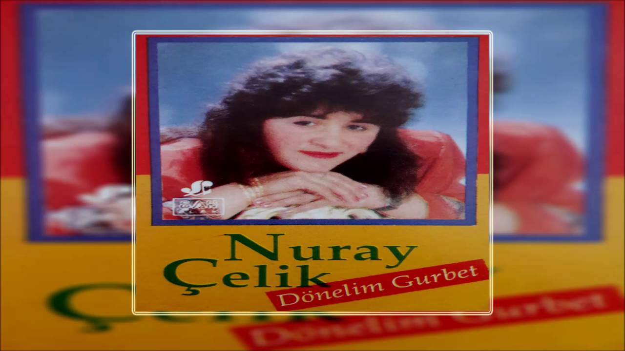 Nuray Çevik - Çume İmranlı | Dönelim Gurbet | © Şah Plak
