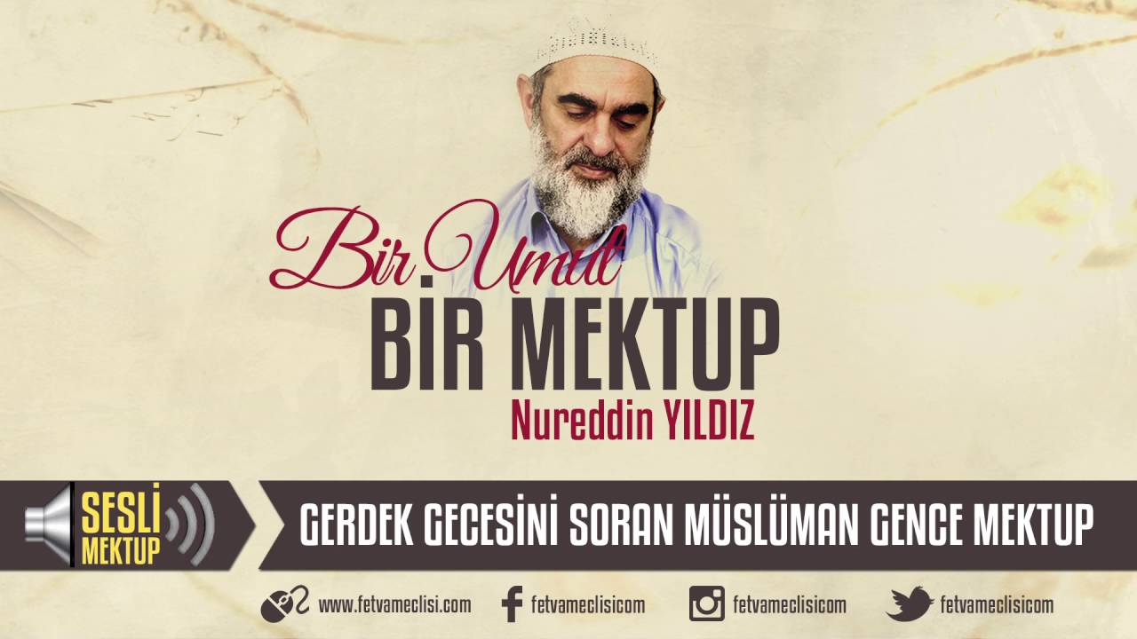 6) Gerdek Gecesini Soran Müslüman Gence Mektup - (Sesli Mektup/Bir Umut Bir Mektup)