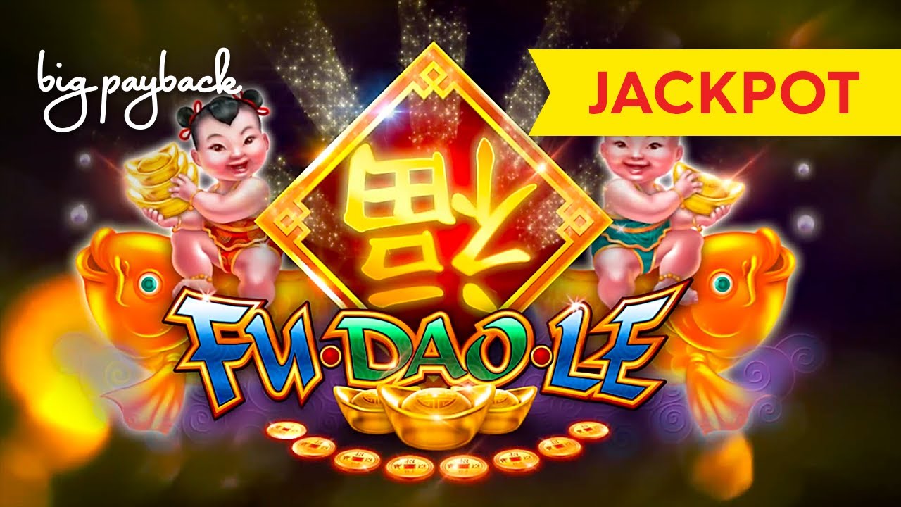 WHOA, UNIQUE JACKPOT! Fu Dao Le Slot - GOOD FORTUNE ARRIVES IN BONUS!