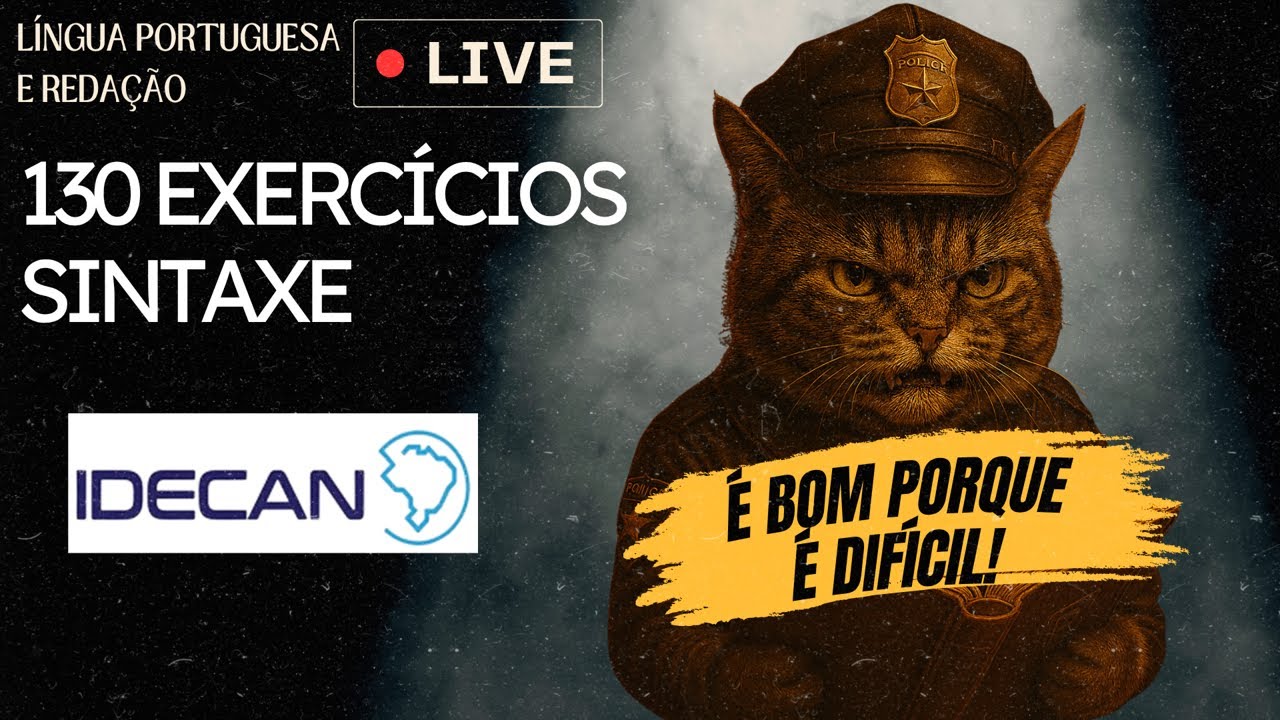LIVE 61 - RESOLUÇÃO SEM MASSAGEM - 130 QUESTÕES DE SINTAXE - IDECAN 2025 PARTE V
