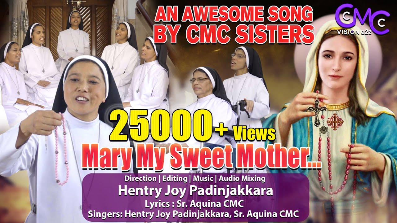 Mary My Sweet Mother | An Awesome Song On Mother Mary By CMC Sisters | Hentry Joy Padinjakkara