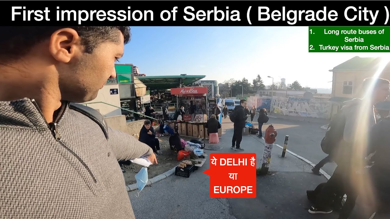 First Impression of Serbia | Public transport in Serbia. Turkey visa from Serbia