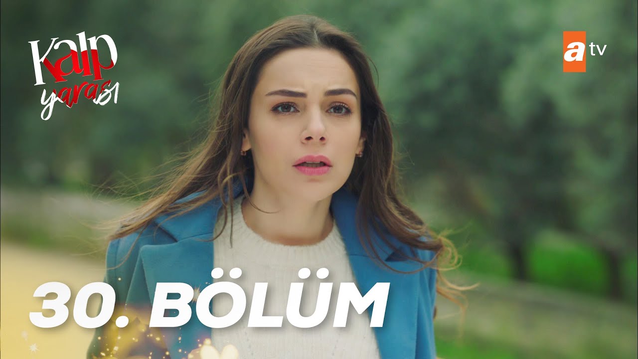 Kalp Yarası 30. Bölüm 💔 @atv