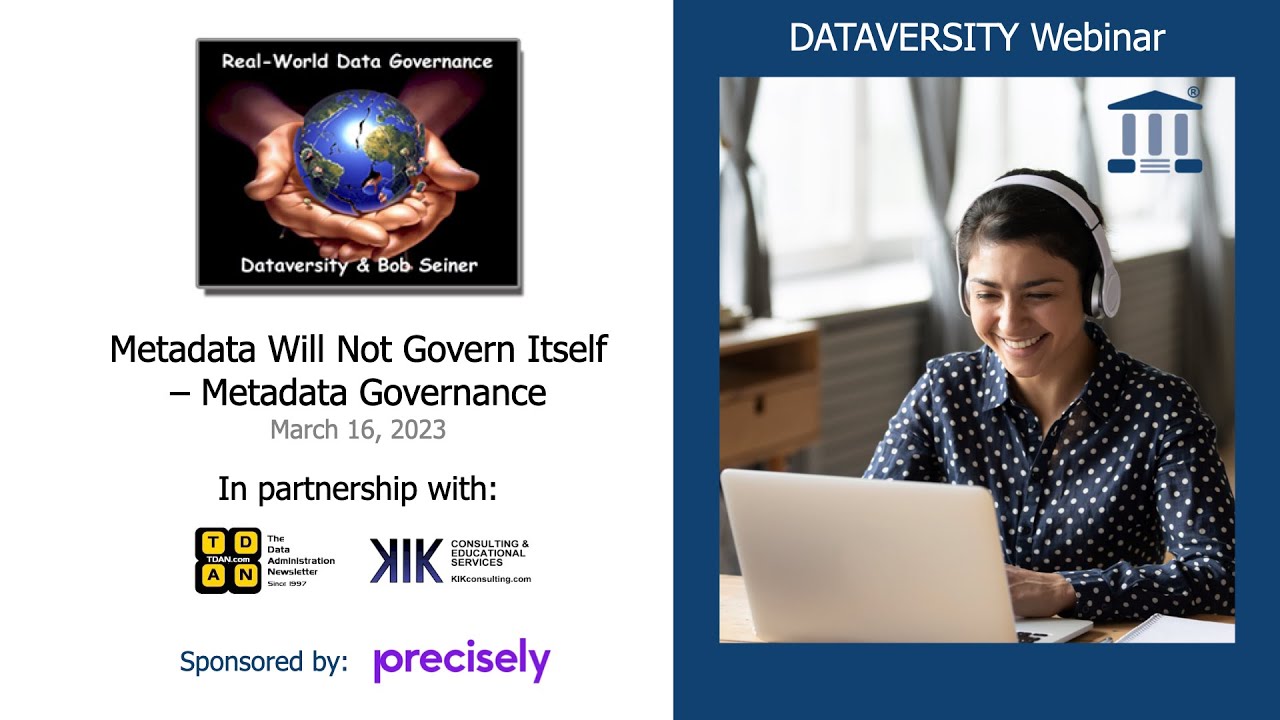 Real-World Data Governance: Metadata Will Not Govern Itself &ndash; Metadata Governance