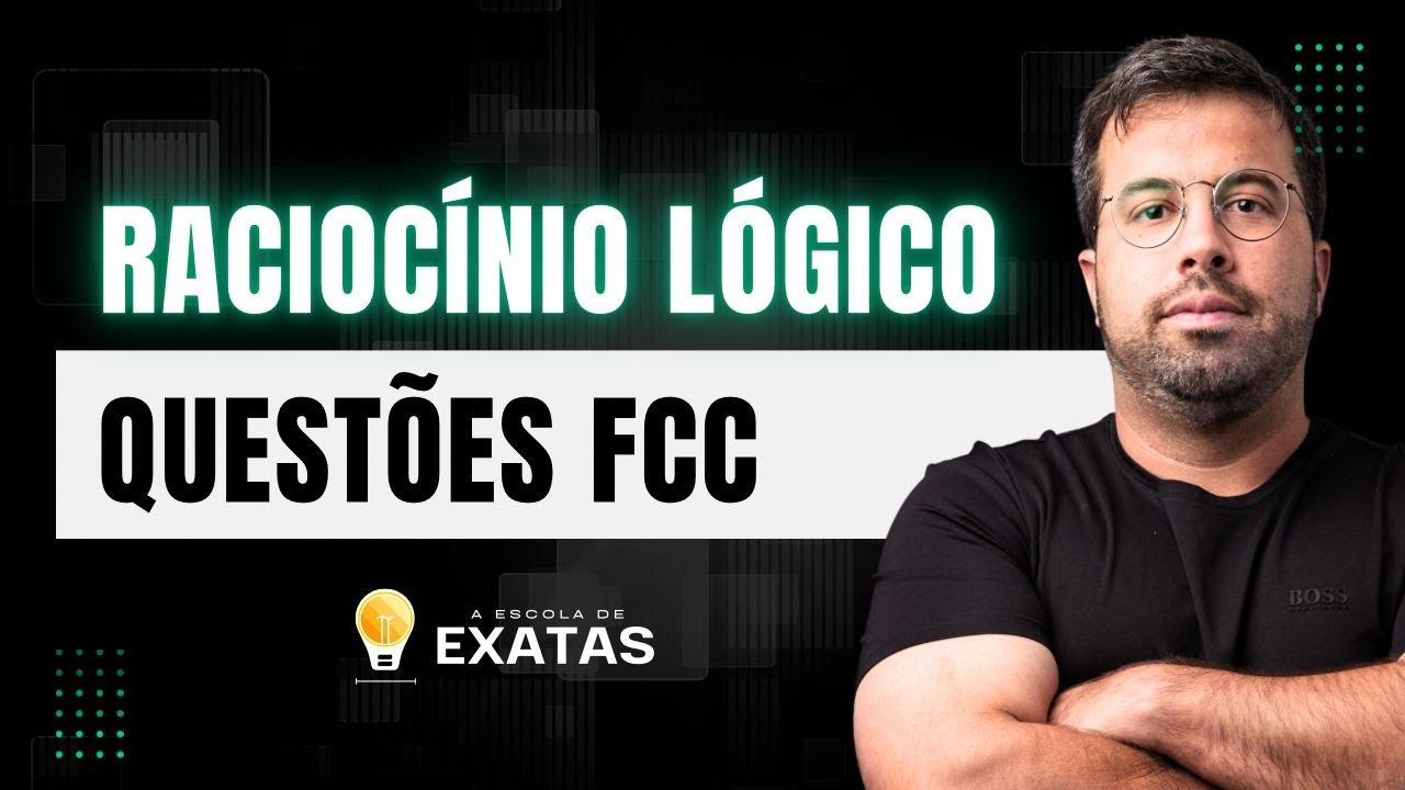 Raciocínio Lógico - Questões FCC