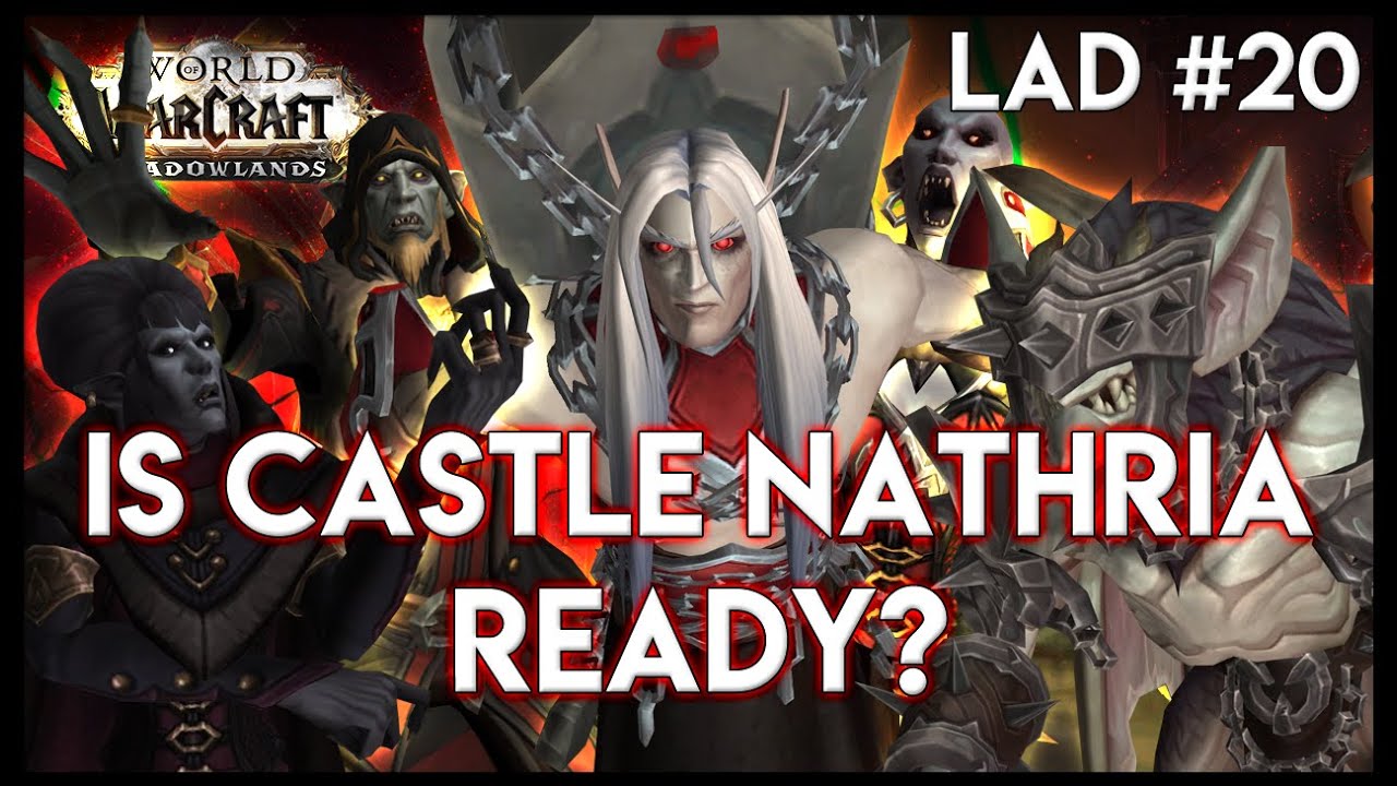 Shadowlands and Castle Nathria - LAD #20