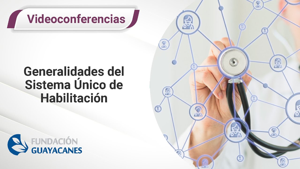 Generalidades del Sistema Único de Habilitación