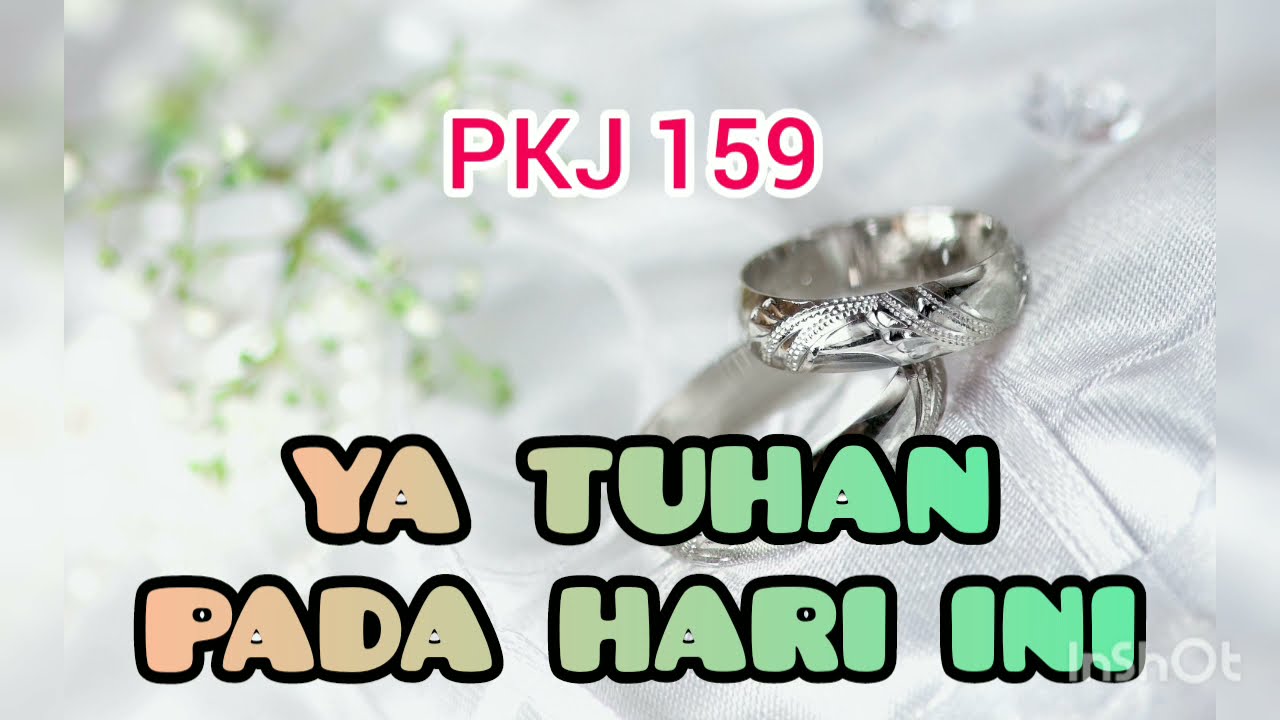 YA TUHAN PADA HARI INI [PKJ 159]