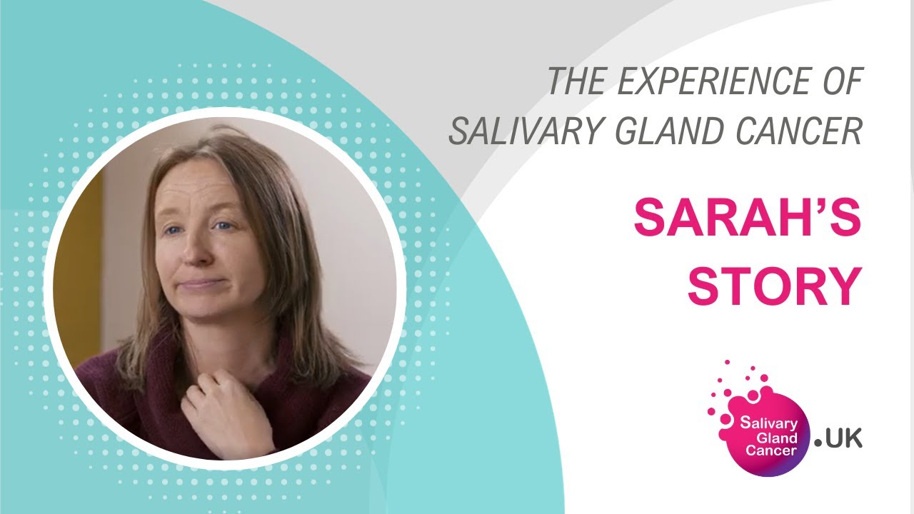 Sarah's Story | The Experience Of Salivary Gland Cancer - SGC UK