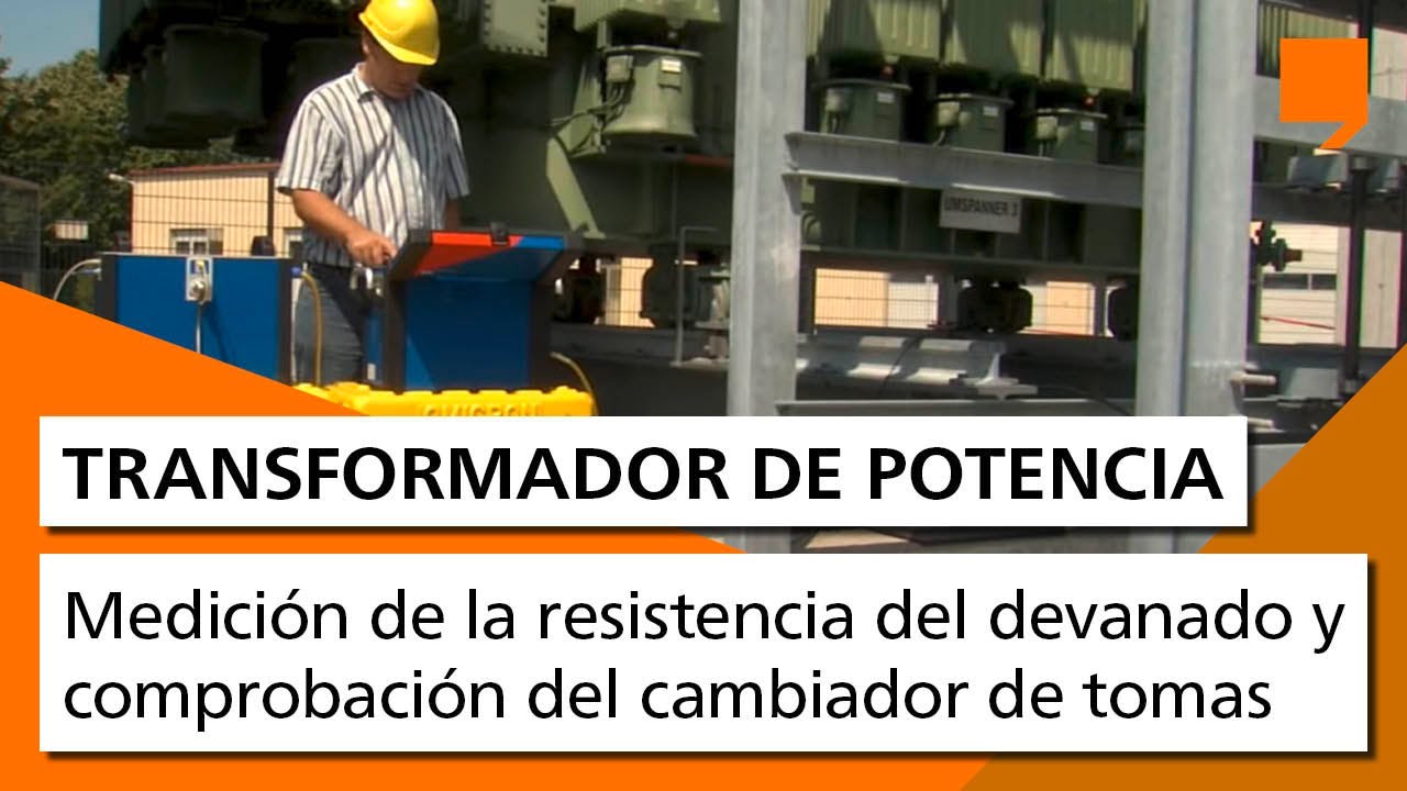 Medición de la resistencia del devanado y comprobación del cambiador de tomas
