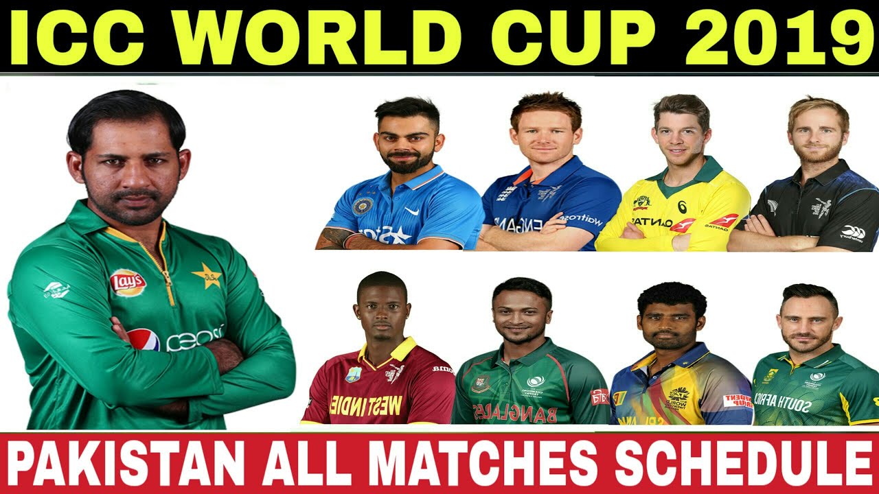 ICC CRICKET WORLD CUP 2019 : PAKISTAN TEAM ALL MATCHES SCHEDULE | WORLD CUP 2019 SCHEDULE