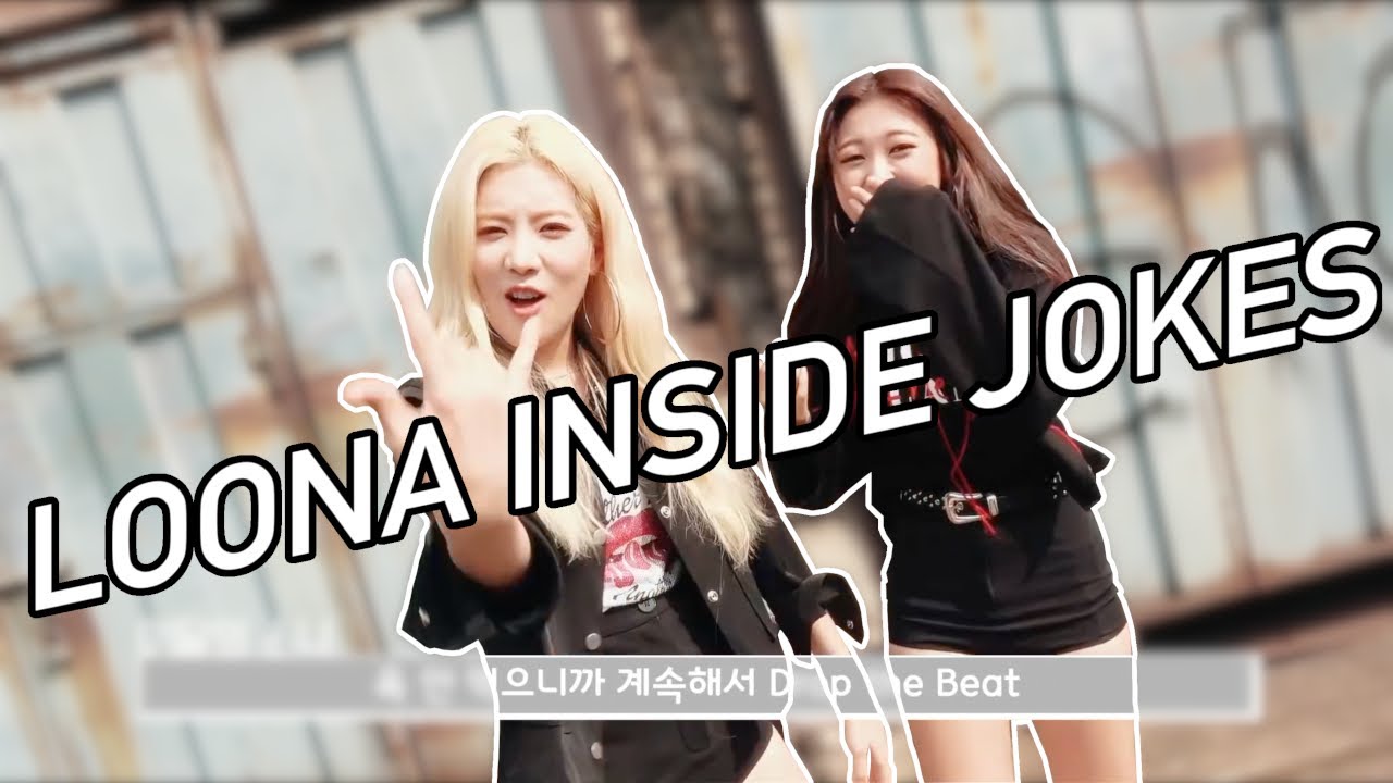 loona inside jokes
