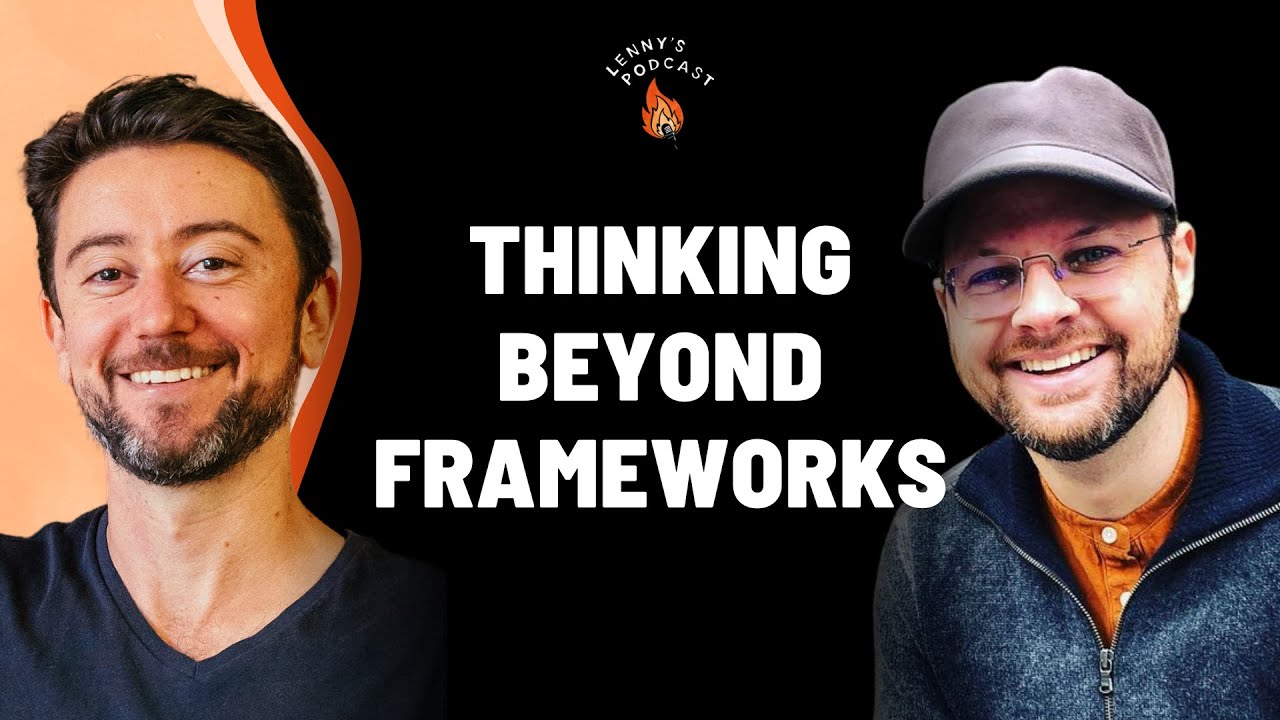Thinking beyond frameworks | Casey Winters (Pinterest, Eventbrite, Airbnb, Tinder, Reddit, Grubhub)