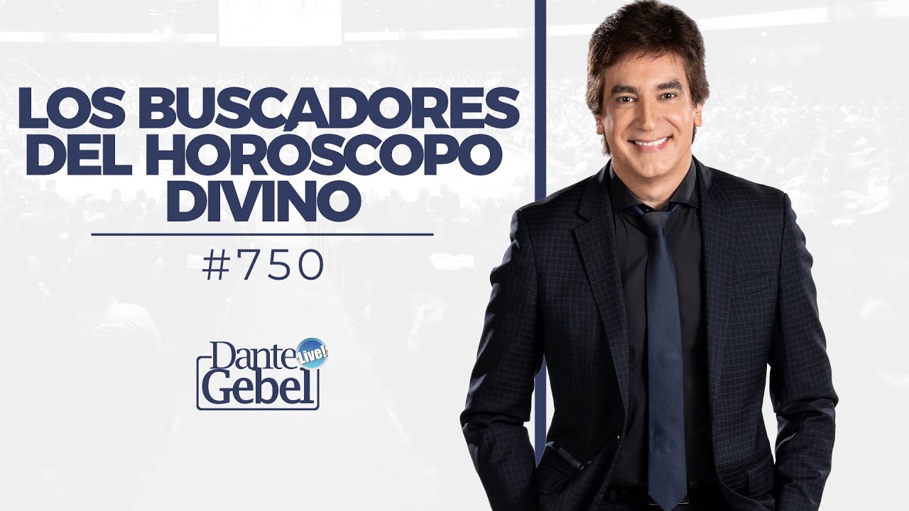 Dante Gebel #750 | Los buscadores del horóscopo divino