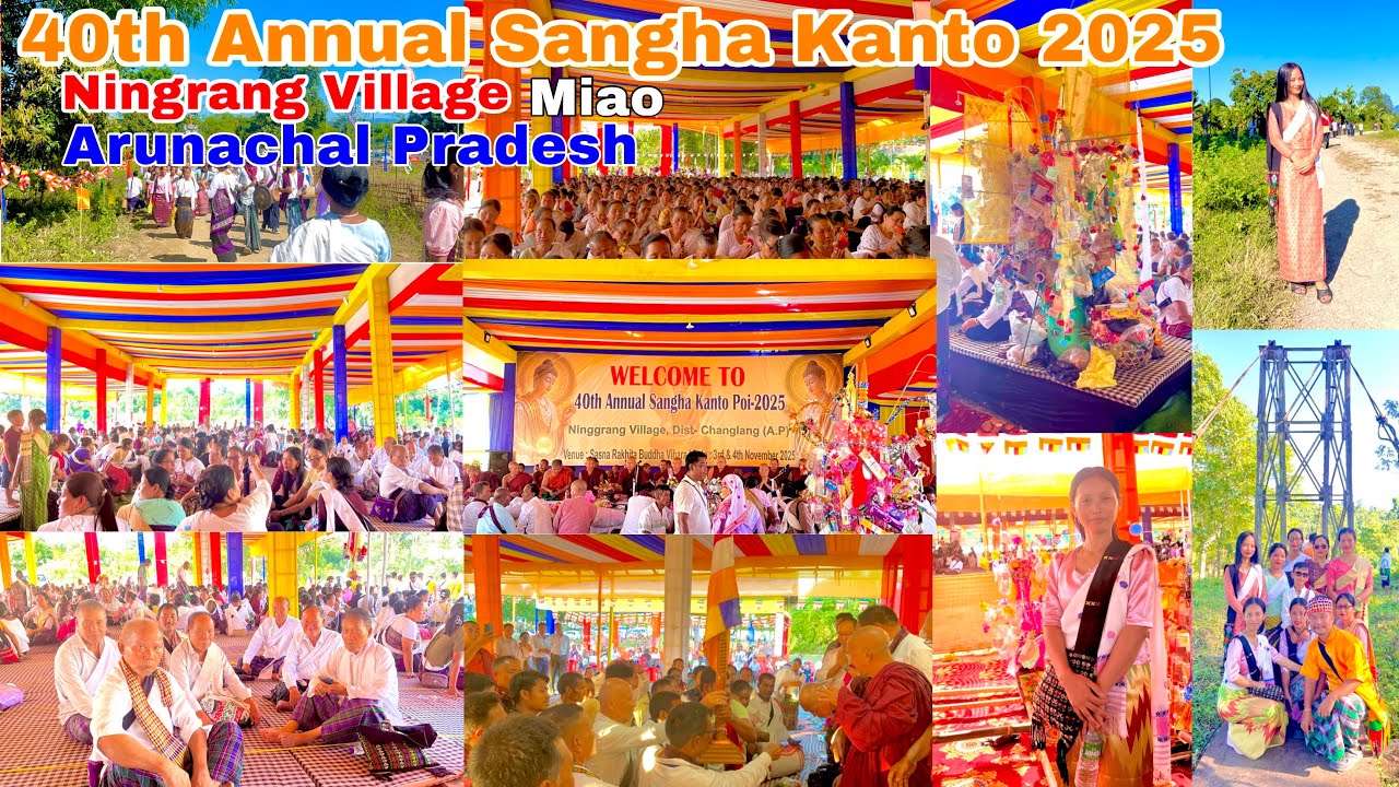 40th ANNUAL SANGHA KANTO POI CELEBRATION ll NINGGRANG VILLAGE ll ARUNACHAL PRADESH ll