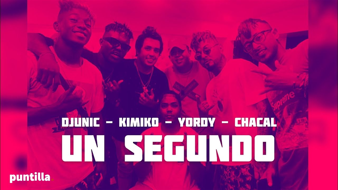 Dj Unic, Chacal, Kimiko y Yordy - Un segundo (Remix) (Video Oficial)