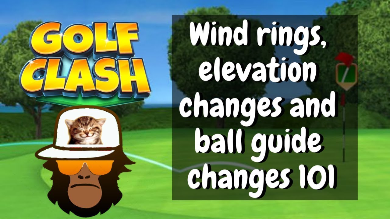 Golf Clash Wind, Elevation and Ball Guide Adjustments