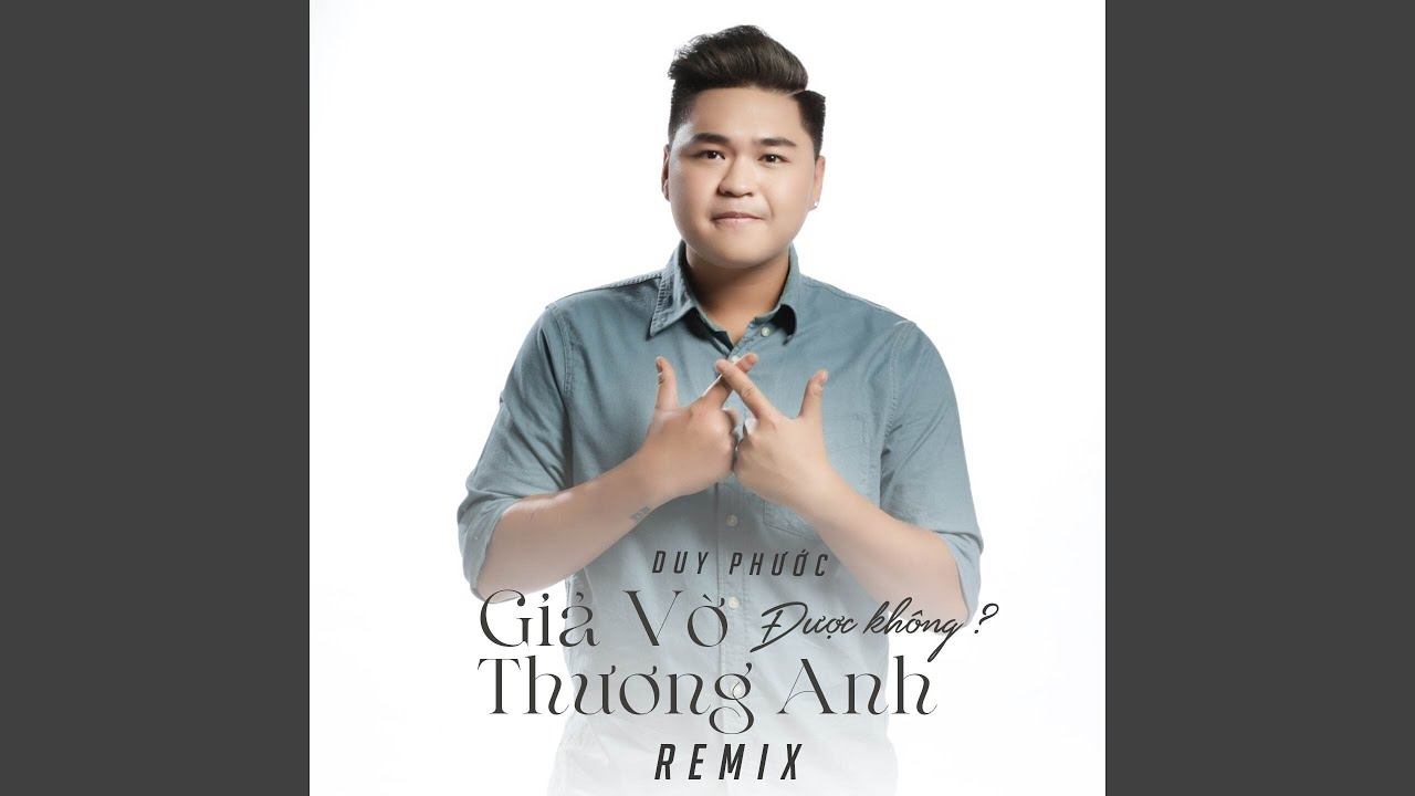 Giả Vờ Thương Anh Được Kh&ocirc;ng (Remix)