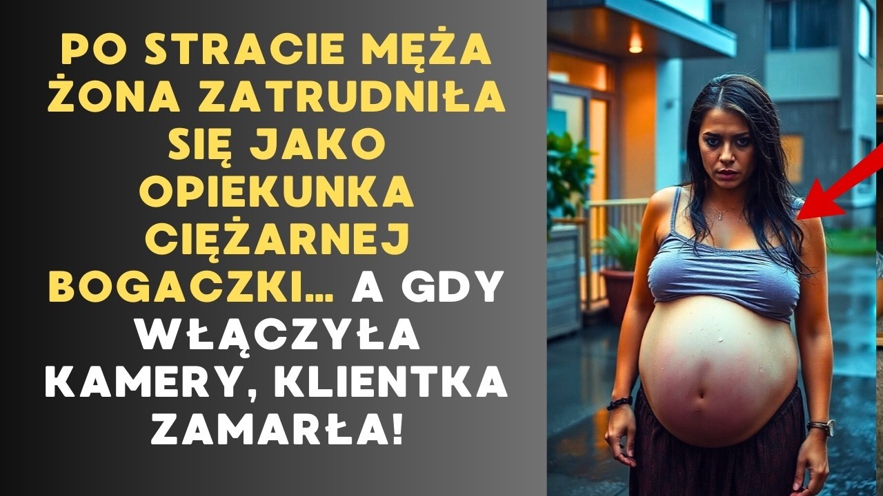 PO STRACIE MĘŻA ŻONA ZATRUDNIŁA SIĘ JAKO OPIEKUNKA CIĘŻARNEJ BOGACZKI…A GDY WŁĄCZYŁA KAMERY,ZAMARŁA!
