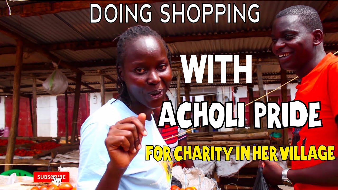 DOING SHOPPING WITH ACHOLI PRIDE FOR CHARITY IN HER VILLAGE/JABWEL/ACHOLI PRIDE/AFRICAN VILLAGE/EP1