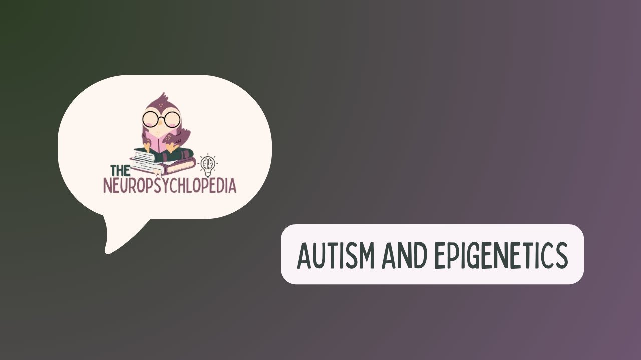 Autism and Epigenetics