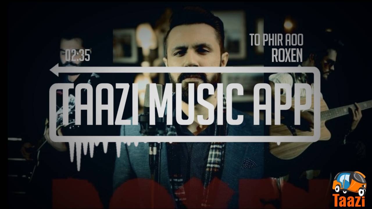 To Phir Aoo | Roxen | Taazi Music App