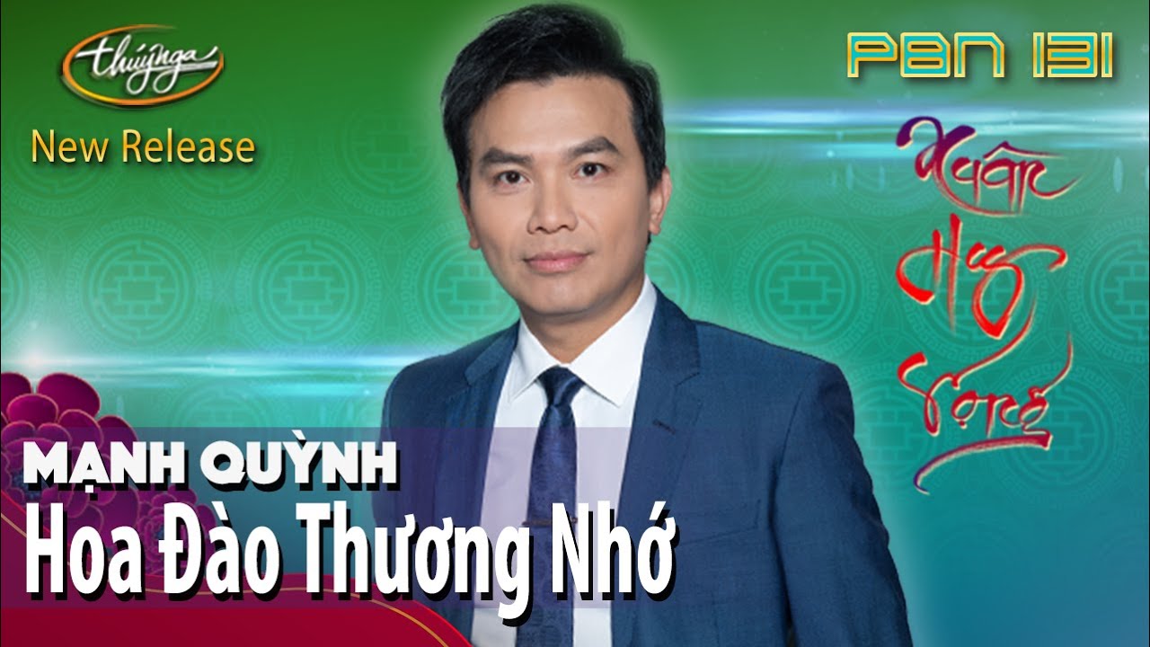 PBN 131 | Mạnh Quỳnh - Hoa Đào Thương Nhớ & Vọng cổ Chúc Tết