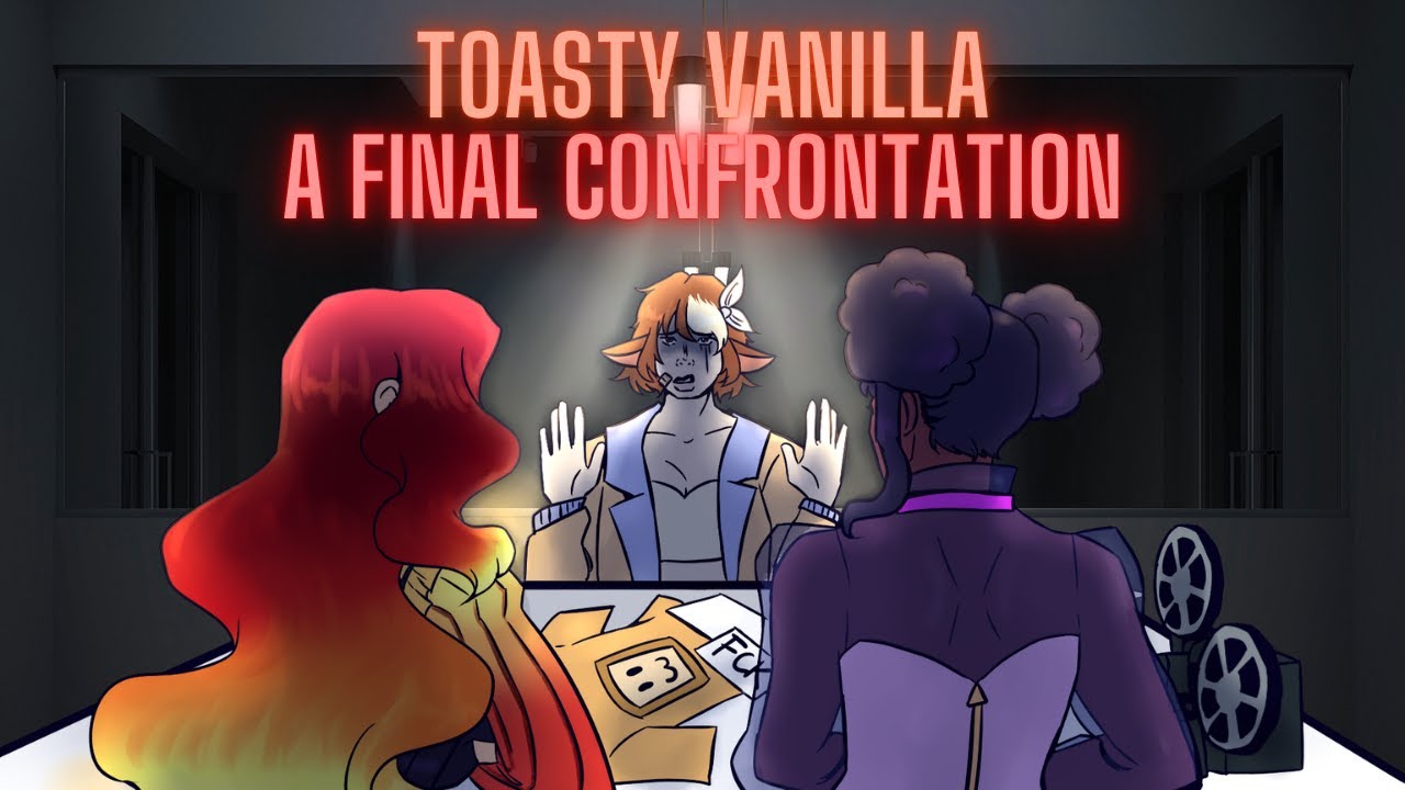 Toasty Vanilla | A Final Confrontation Ft. @Thumin