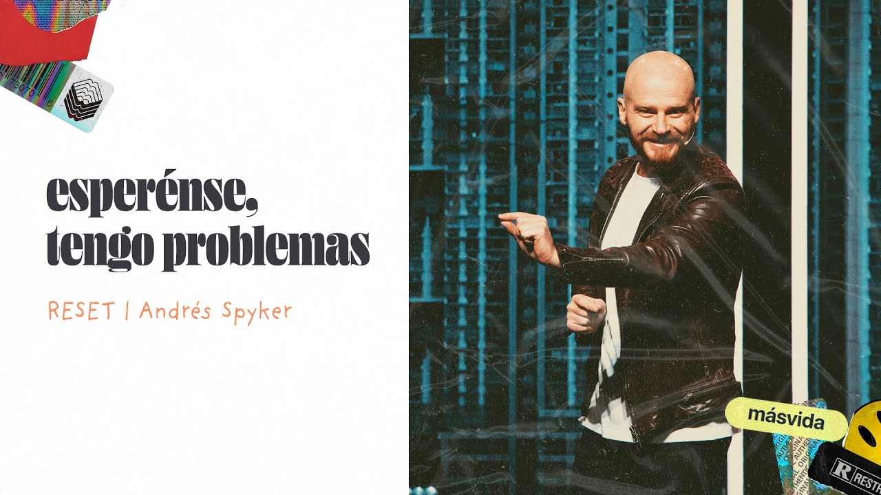 ¡Espérense, tengo problemas! | Andrés Spyker | RESET
