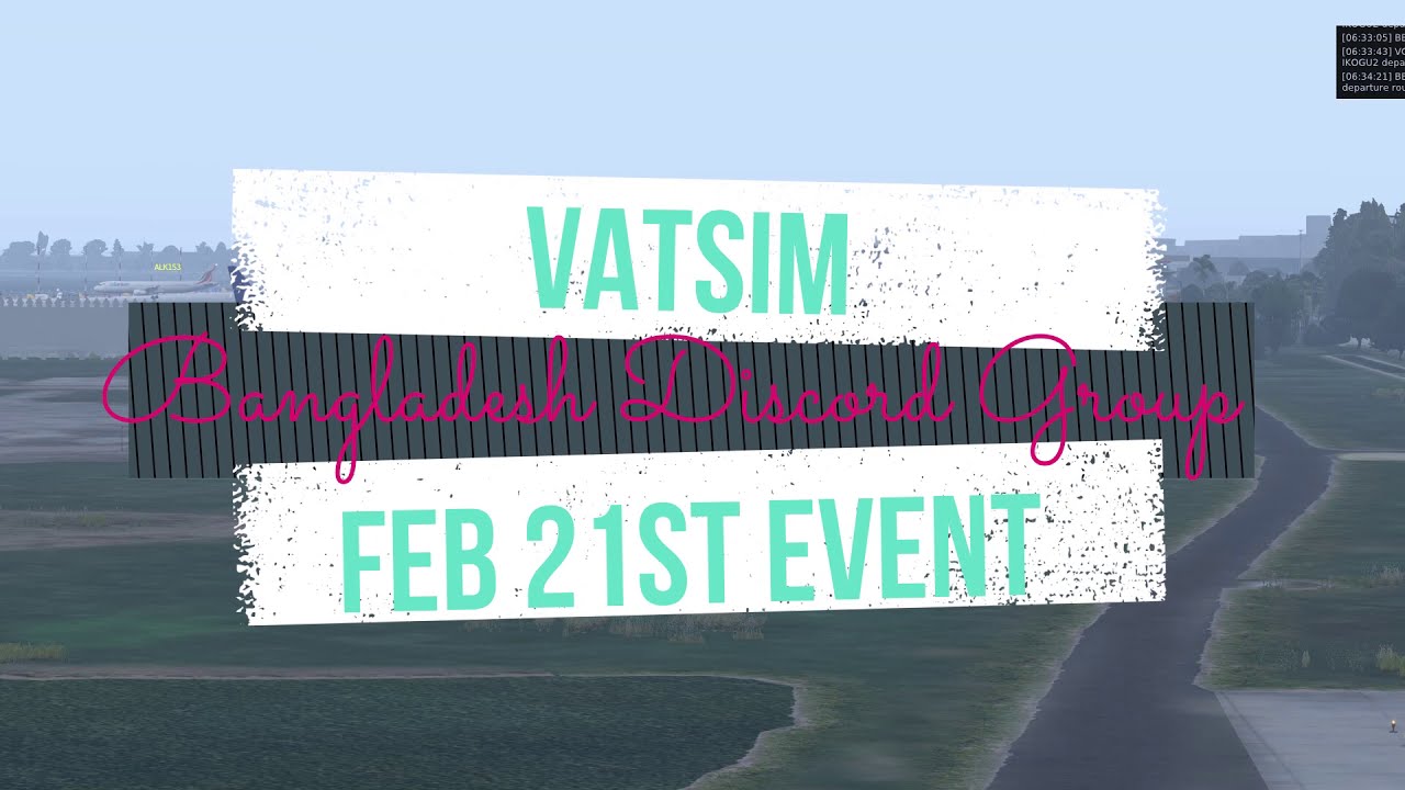 Bangladesh Flightsim Hub Discord Group Feb 21st organized event VGHS ✈ VECC