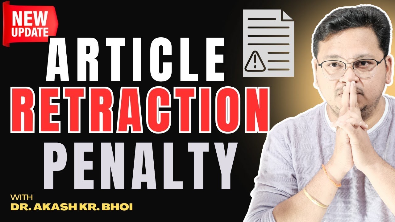 Retraction: Authors and Institute to get Penalty || Article Retraction Process || Hinglish
