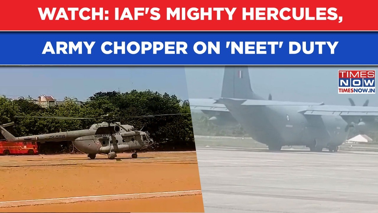 NEET: Indian Air Force's Mighty Hercules, Army Choppers On Exam Paper Duty After Leak| Watch