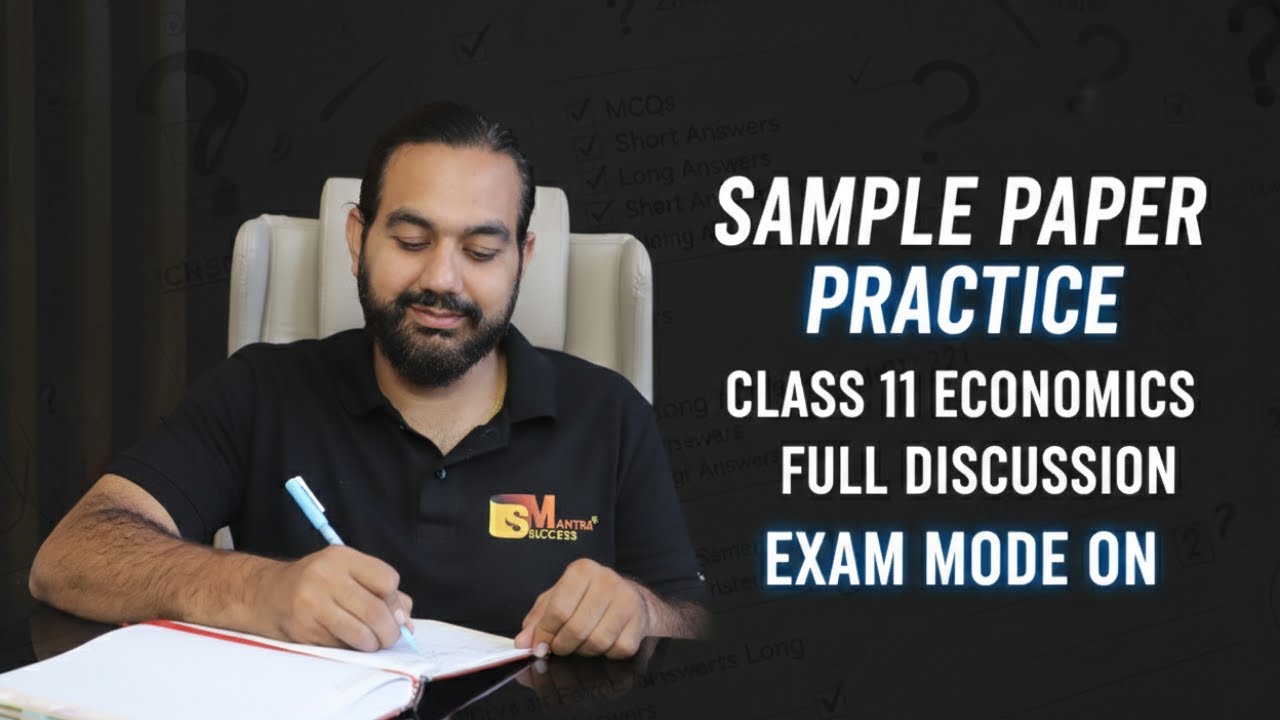 Practice Session | Sample Question Paper | Class 11 Economics | Full Discussion