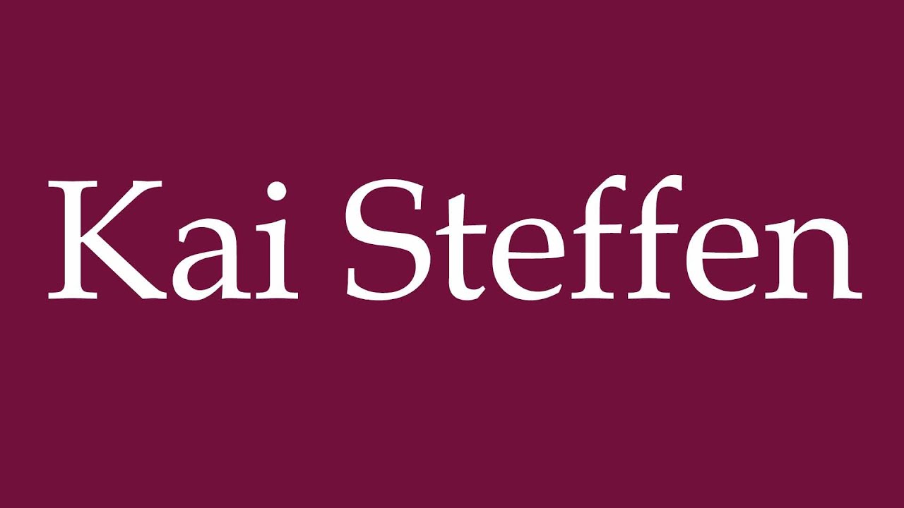 How to Pronounce ''Kai Steffen'' Correctly in German