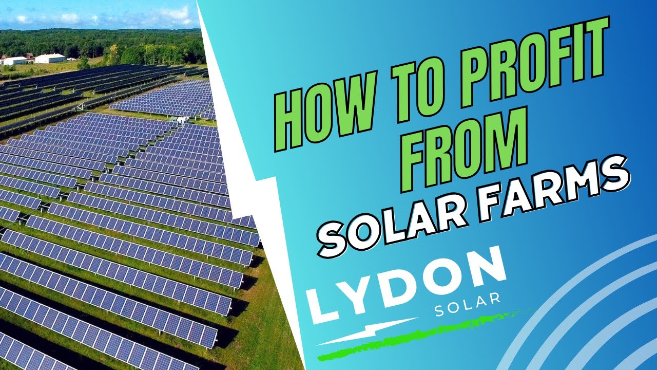 How to Profit From Solar Farms: Maximizing Your Land's Potential