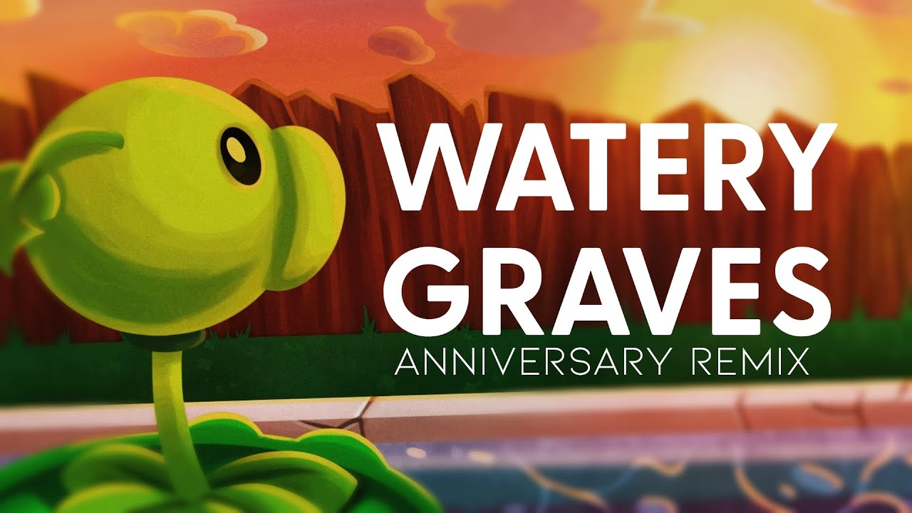 Plants vs Zombies 2 - Watery Graves [ Anniversary Remix ]