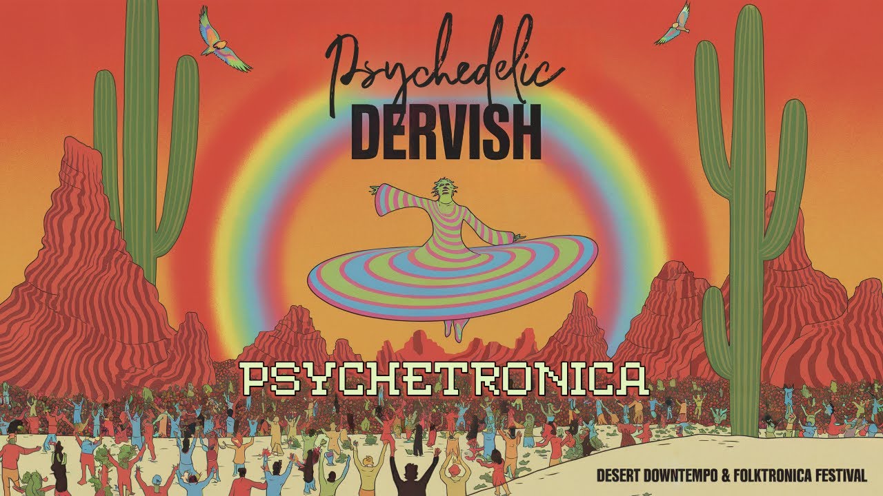 Psychedelic Dervish - Psychetronica (Folktronica &bull; Downtempo)
