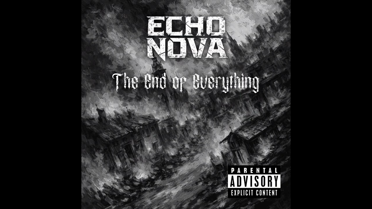 Echo Nova - The End of Everything 
