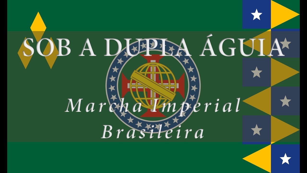 Sob a Dupla Águia - Marcha ao Exército Imperial Brasileiro