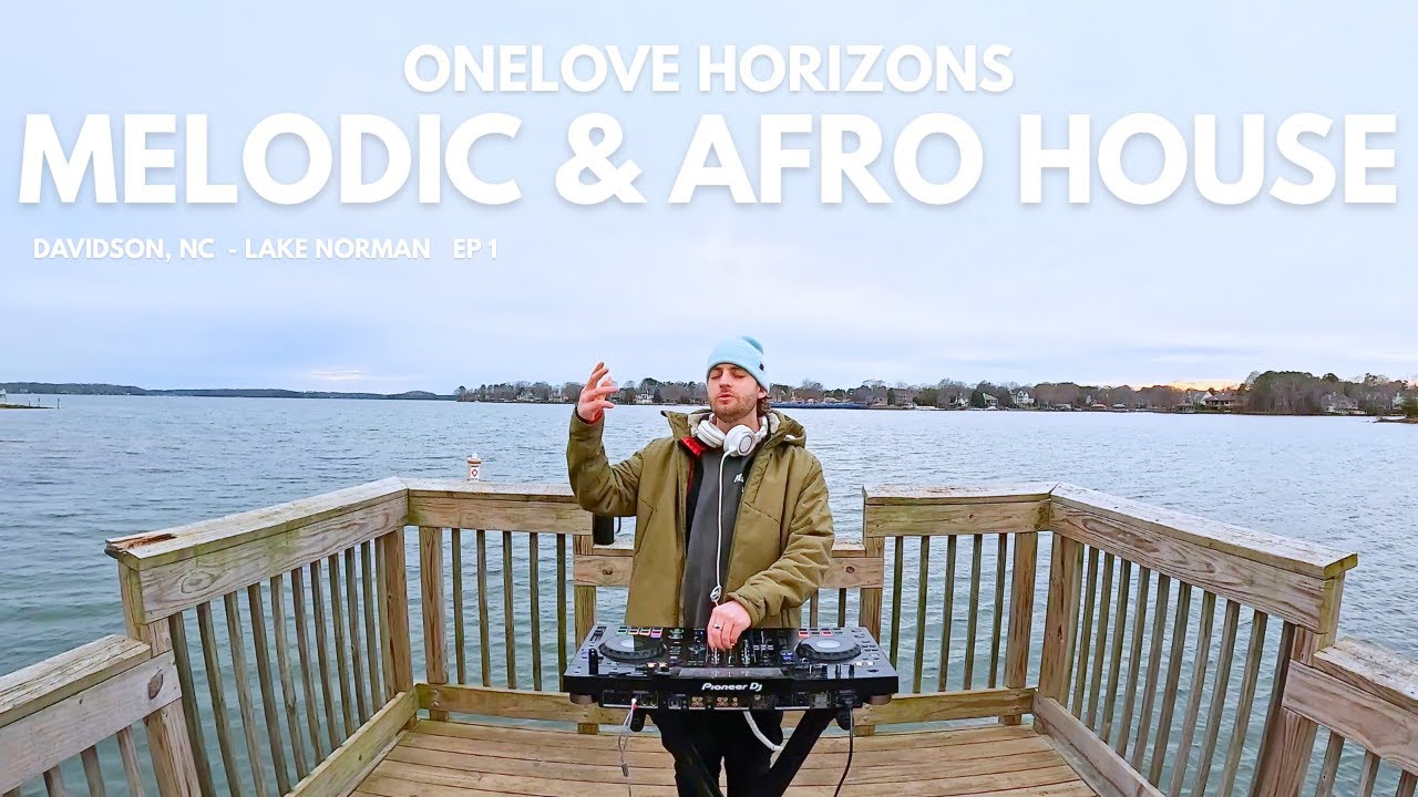 Melodic & Afro House Lake Sunset Mix 2025 (Elderbrook, Rüfüs Du Sol, Tinlicker) Onelove Horizons Ep1