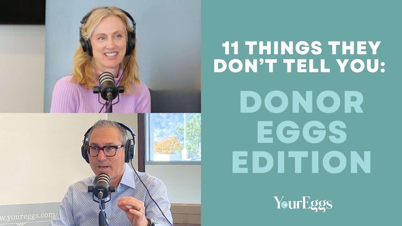 11 Things They Don't Tell You About Using An Egg Donor | YourEggs Egg Donation Agency