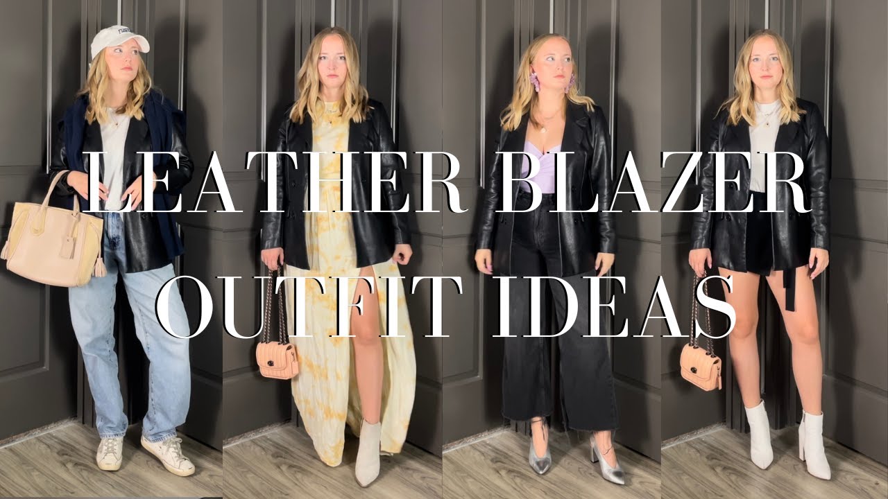 LEATHER BLAZER OUTFIT IDEAS