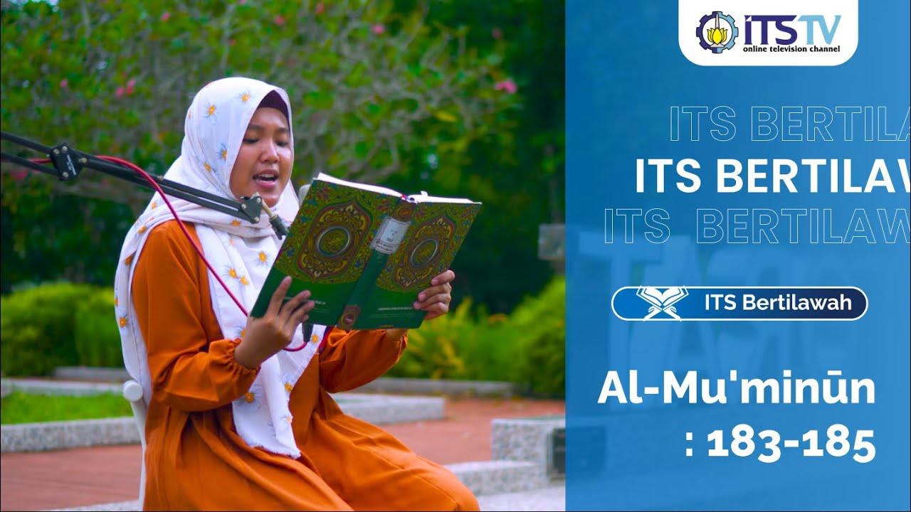 ITS Bertilawah - Surat Al Mu'minun: 1-11