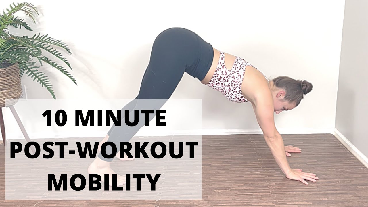 10 MINUTE POST WORKOUT STRETCHING (MOBILITY ROUTINE)