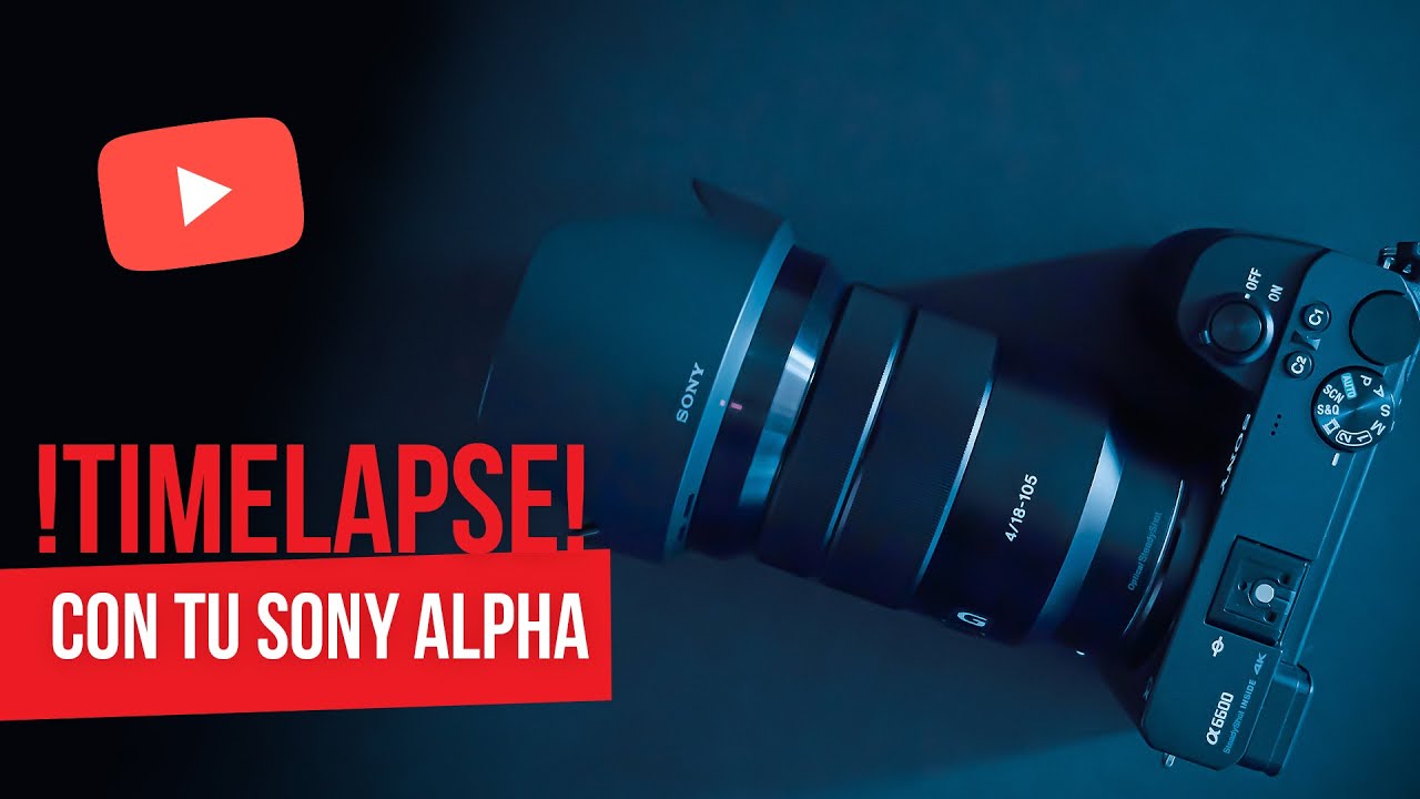 Timelapse con tu Sony Alpha