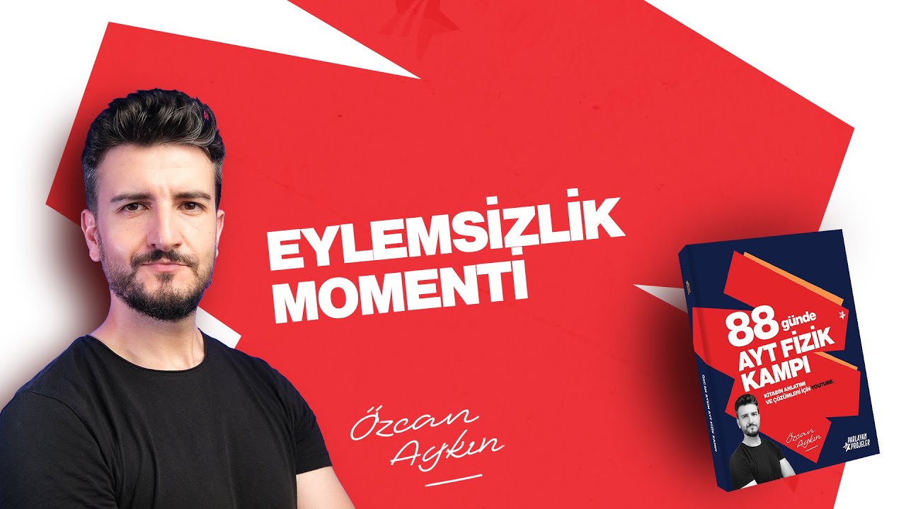 Eylemsizlik Momenti | 88 G&uuml;nde AYT Fizik Kampı | 40. G&uuml;n | 2026